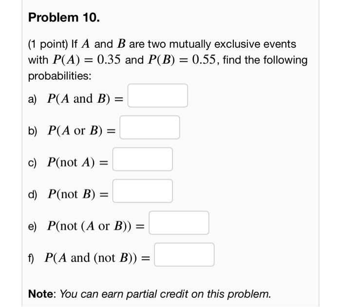 Solved Problem 10. = = (1 Point) If A And B Are Two Mutually | Chegg.com