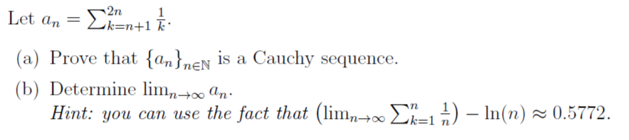 Solved Let an=∑k=n+12n1k.(a) ﻿Prove that {an}ninN ﻿is a | Chegg.com