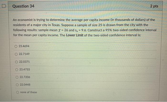 Solved Question 34 2 pts An economist is trying to determine | Chegg.com
