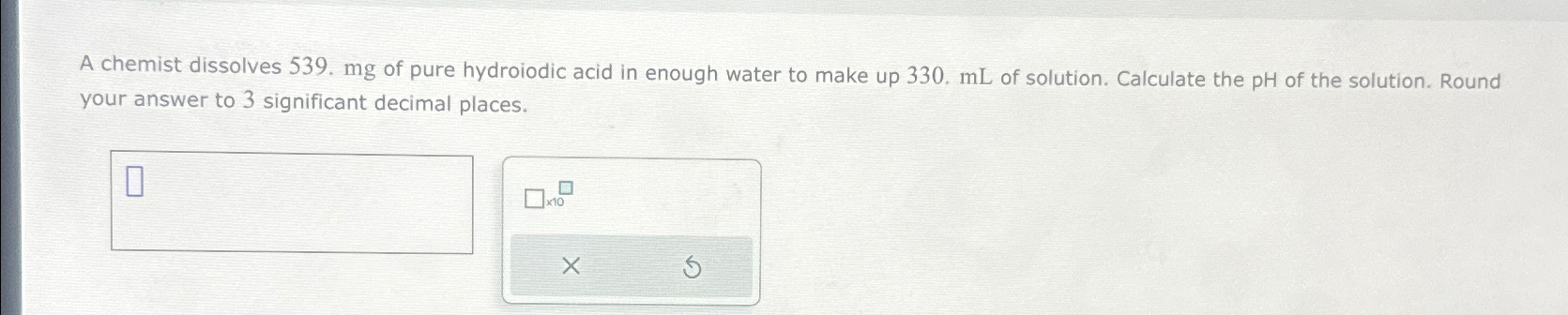 Solved A Chemist Dissolves 539 Mg ﻿of Pure Hydroiodic Acid