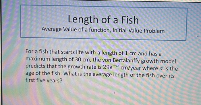 Solved Length of a Fish Average Value of a function, | Chegg.com
