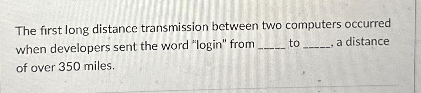 Solved The first long distance transmission between two | Chegg.com