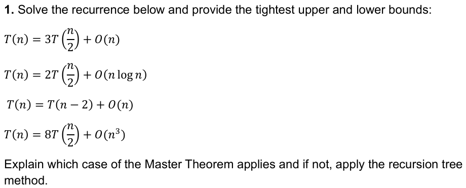 Solved Solve the recurrence below and provide the tightest | Chegg.com