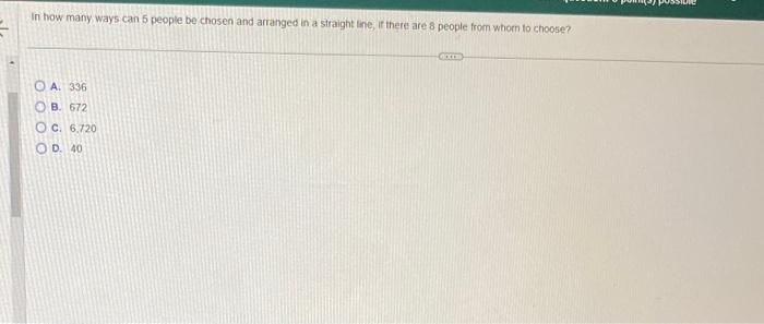 Solved In how many ways can 5 people be chosen and arranged | Chegg.com