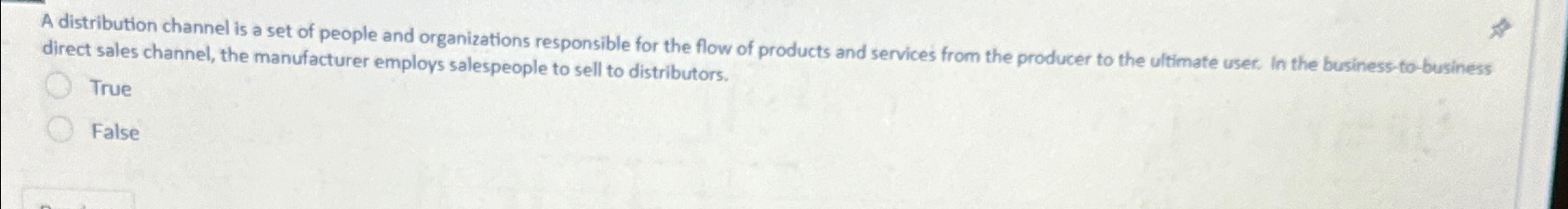 Solved A distribution channel is a set of people and | Chegg.com