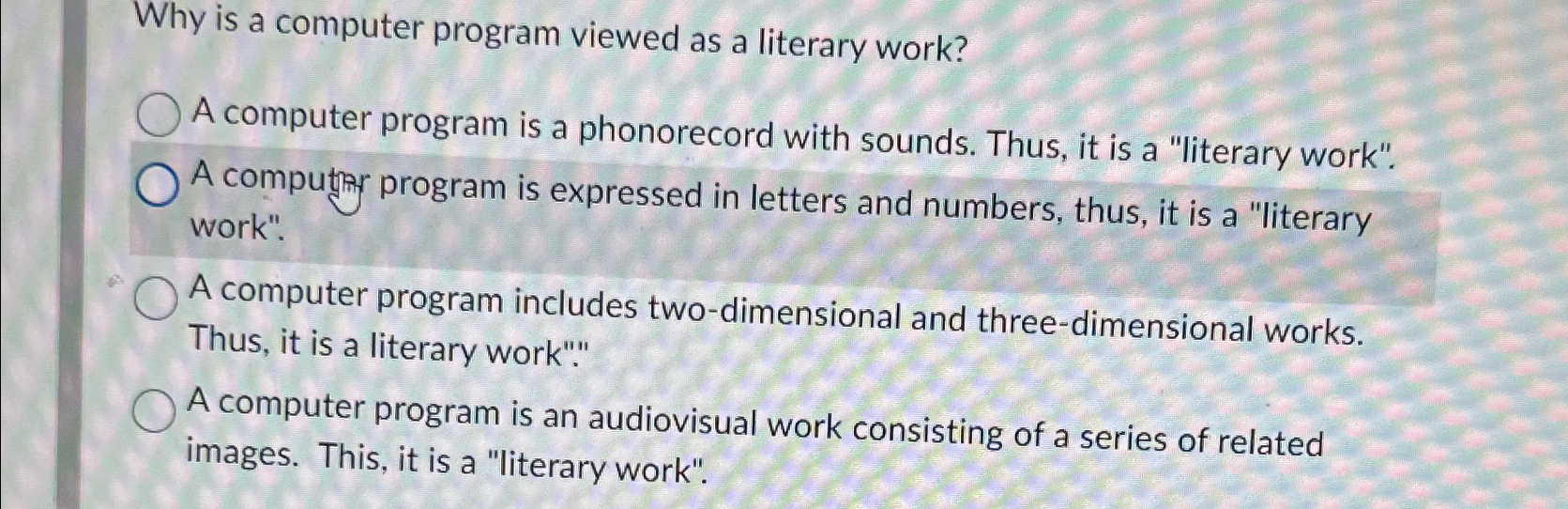 Solved Why is a computer program viewed as a literary work?A | Chegg.com