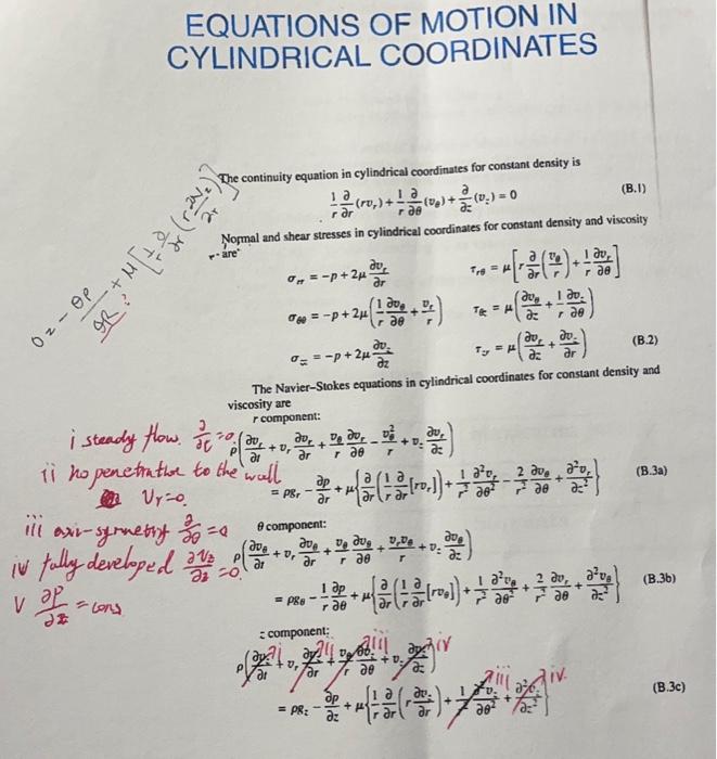 EQUATIONS OF MOTION IN CYLINDRICAL COORDINATES
The continuity equation in cylindrical coordinates for constant density is
\[
