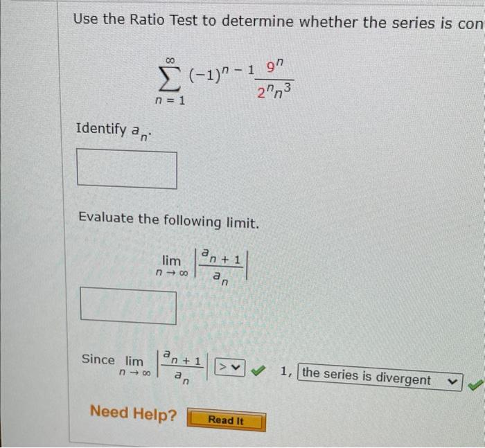 Use the Ratio Test to determine whether the series is con
\[
\sum_{n=1}^{\infty}(-1)^{n-1} \frac{9^{n}}{2^{n} n^{3}}
\]
Ident