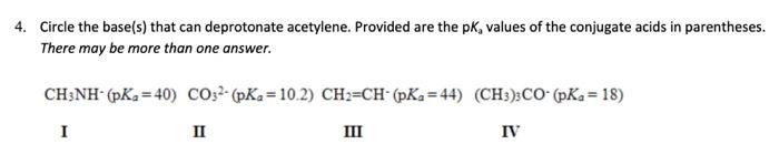 Solved 4. Circle the base(s) that can deprotonate acetylene. | Chegg.com