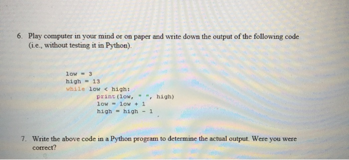 Solved 6. Play computer in your mind or on paper and write | Chegg.com