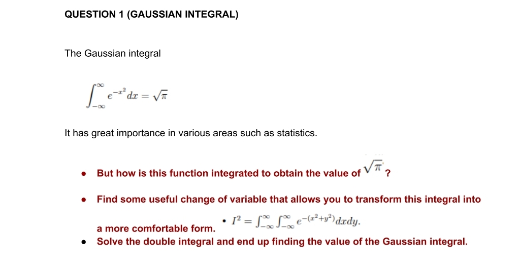 [Solved]: QUESTION 1 (GAUSSIAN INTEGRAL) The Gaussian integr