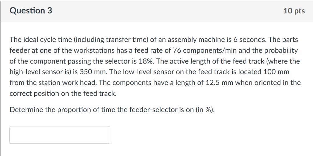 Solved Question 3The ideal cycle time (including transfer | Chegg.com