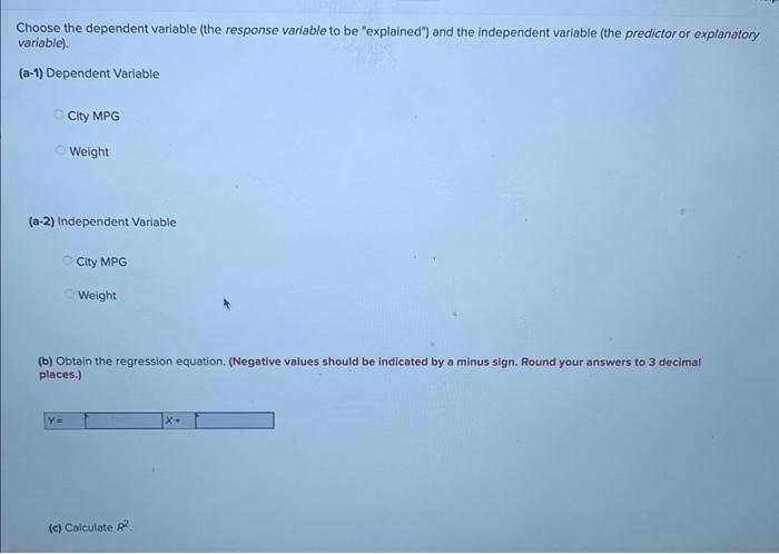 Solved Choose the dependent variable (the response variable | Chegg.com