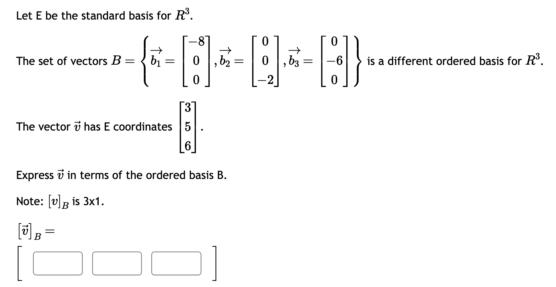 Solved Let E ﻿be the standard basis for R3.The set of