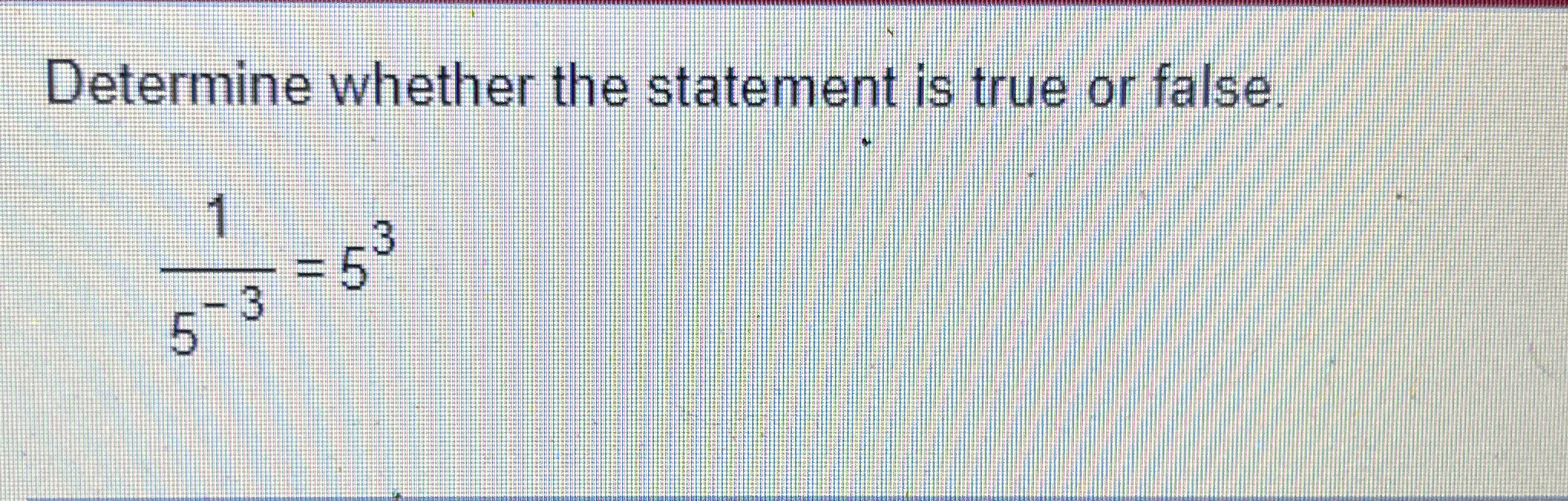 Solved Determine whether the statement is true or | Chegg.com