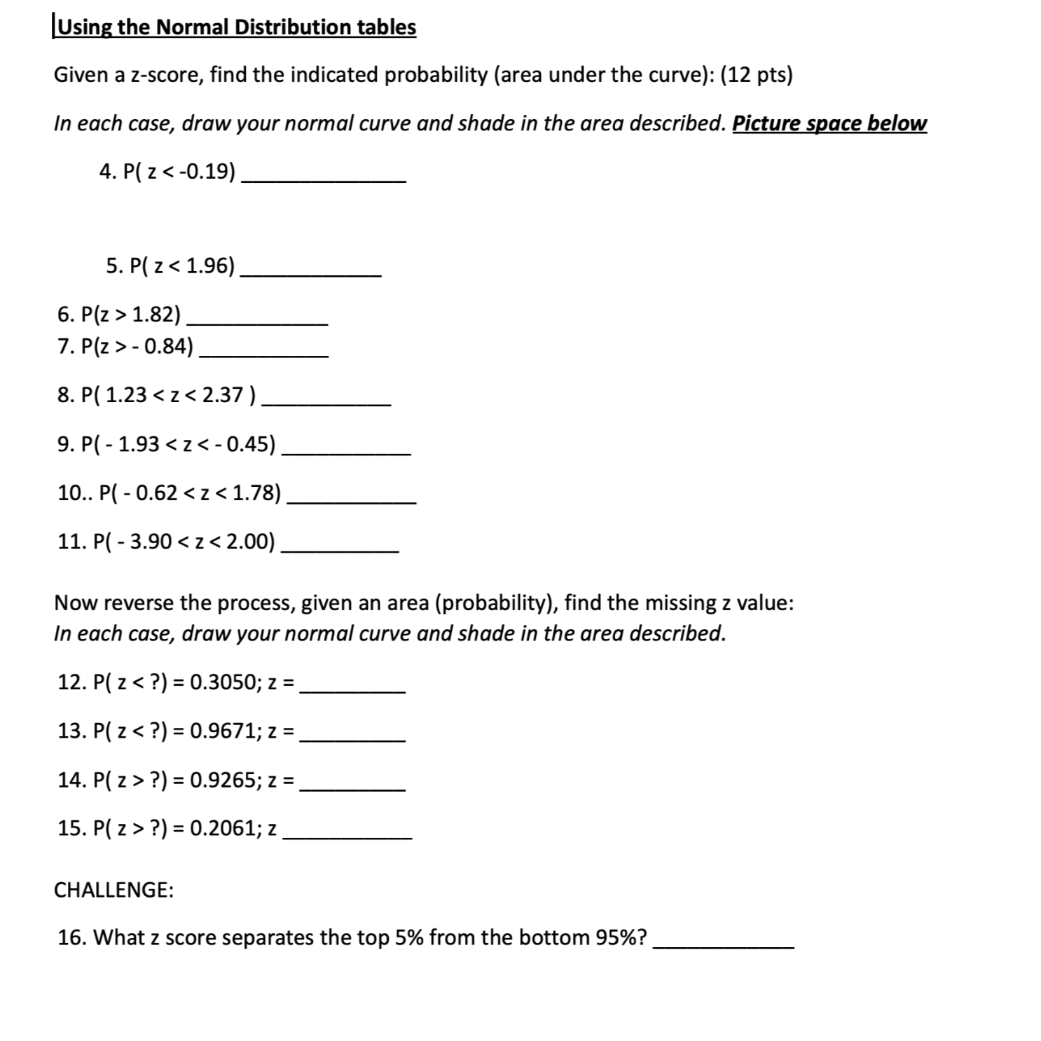 Using the Normal Distribution tablesGiven a zscore,