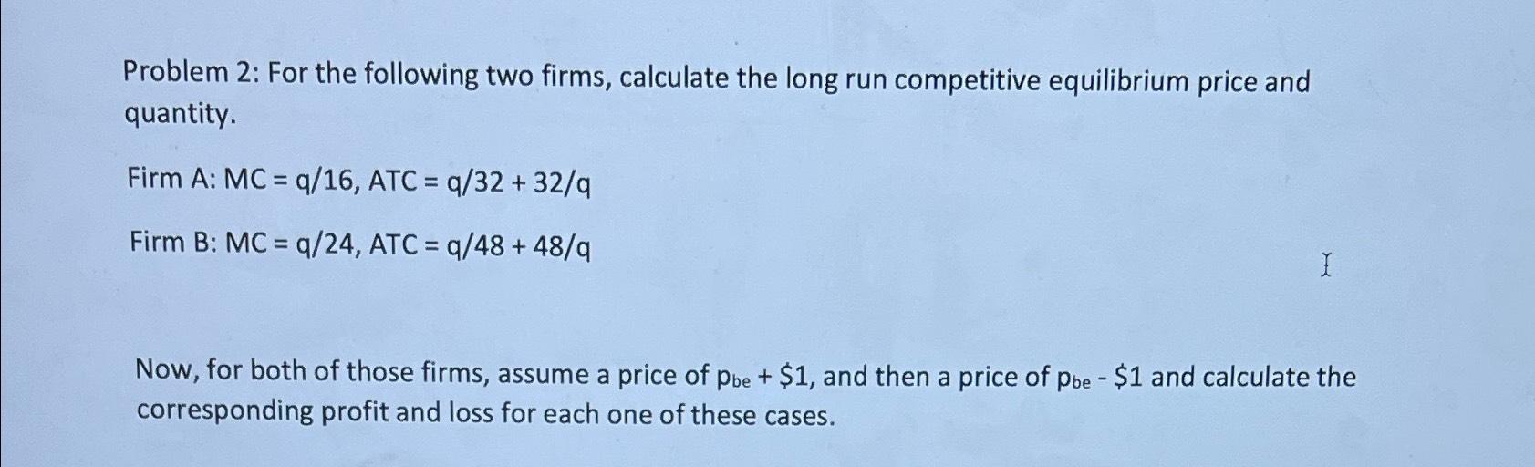 Solved Problem 2: For The Following Two Firms, Calculate The | Chegg.com