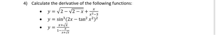 Calculate the derivative of the following functions: - \( y=\sqrt{2-\sqrt{2-x}}+\frac{x}{x^{2}-3} \) - \( y=\sin ^{3}\left(2