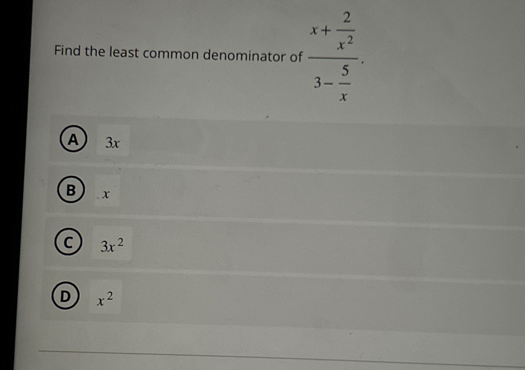 Solved Find the least common denominator of | Chegg.com