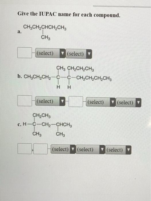 Solved Give The IUPAC Name For Each Compound. A. | Chegg.com