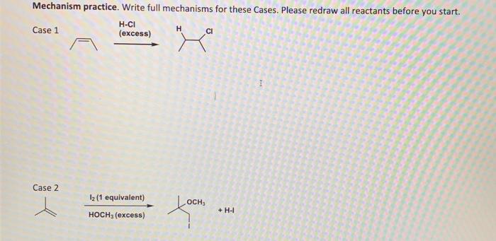 Solved Mechanism practice. Write full mechanisms for these | Chegg.com