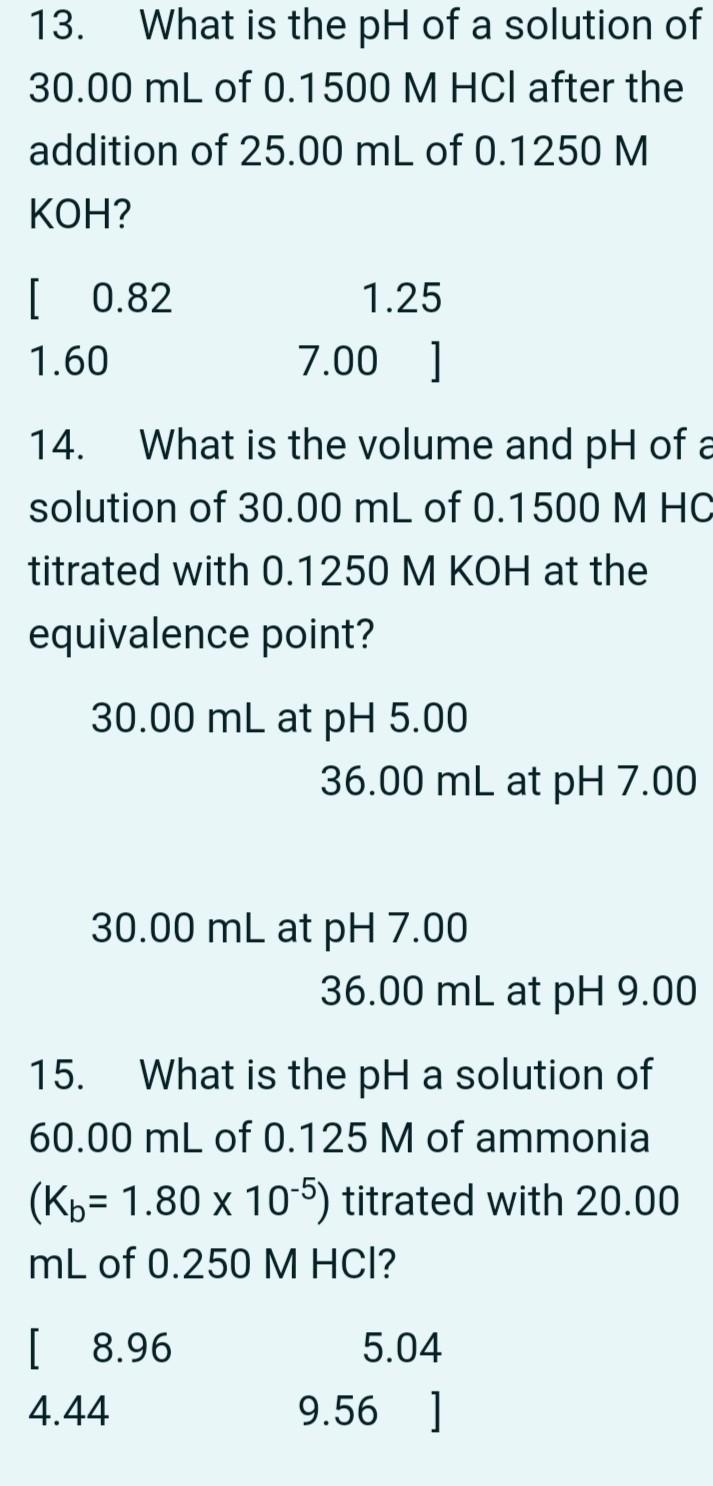 Solved 13. What is the pH of a solution of 30.00 mL of | Chegg.com