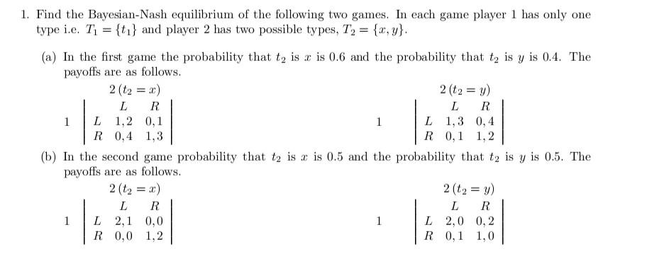 Solved Find the Bayesian-Nash equilibrium of the following | Chegg.com