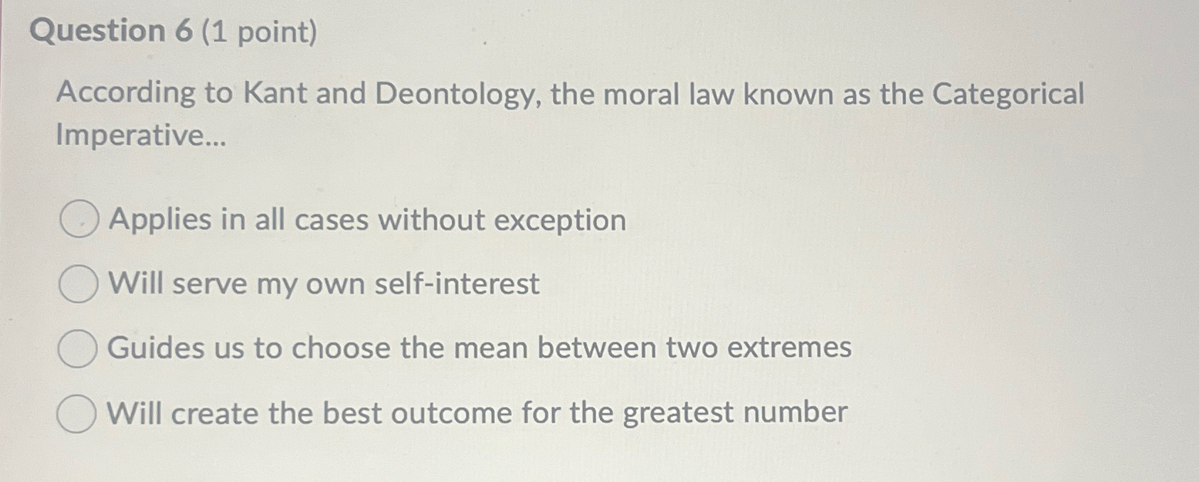 Solved Question 6 (1 ﻿point)According to Kant and | Chegg.com