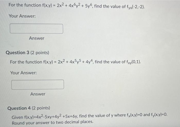 Solved For the function f(x,y) = 2x2 + 4xy2 + 5y6, find the | Chegg.com