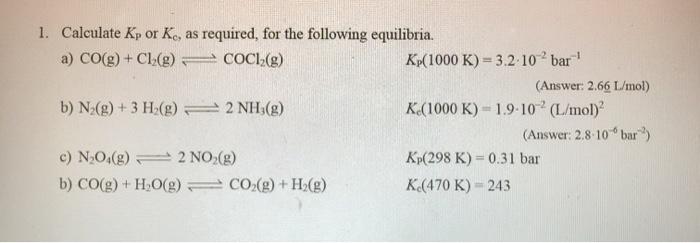 Solved 1 1 Calculate Kp Or K As Required For The Follo Chegg Com