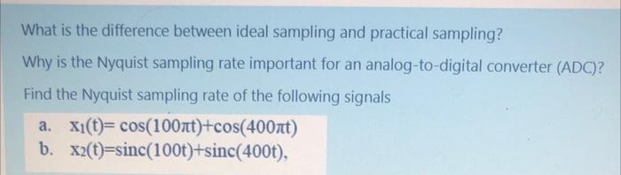 Solved What is the difference between ideal sampling and | Chegg.com