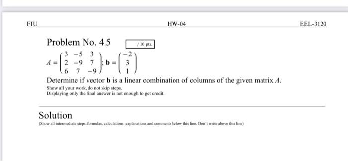Solved Problem No. 4.5 A=⎝⎛326−5−9737−9⎠⎞;b=⎝⎛−231⎠⎞ | Chegg.com