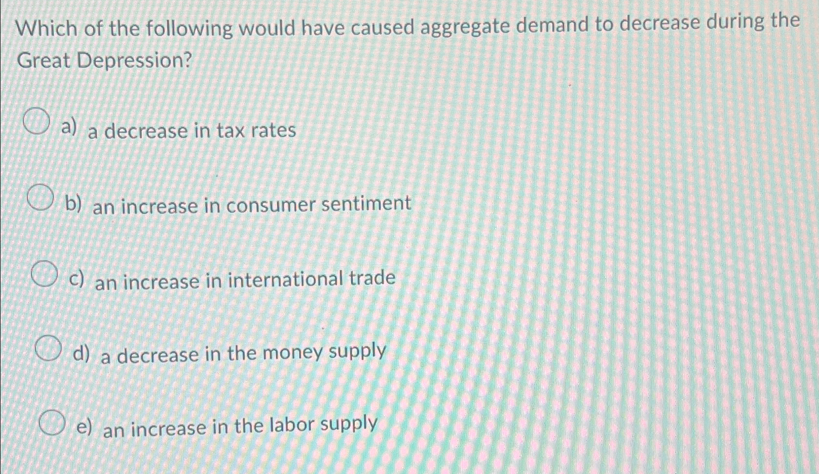 Solved Which of the following would have caused aggregate | Chegg.com