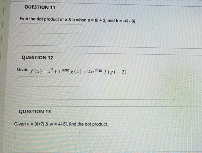 Solved QUESTION 11 Find the dot product of a & b when a = 8i | Chegg.com