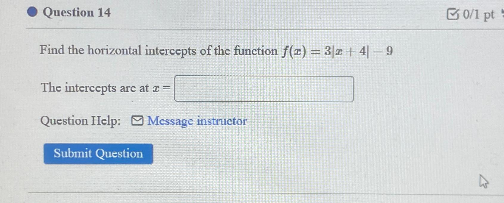 Solved Question 14Find the horizontal intercepts of the | Chegg.com