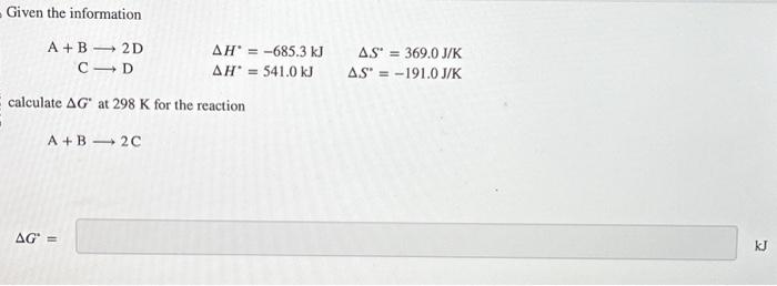 Solved - Given The Information A+B C 2D D E Calculate AG At | Chegg.com