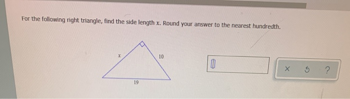 Solved For the following right triangle, find the side | Chegg.com