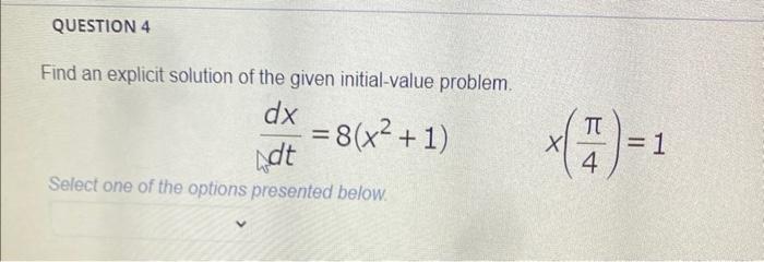 Solved Find an explicit solution of the given initial-value | Chegg.com