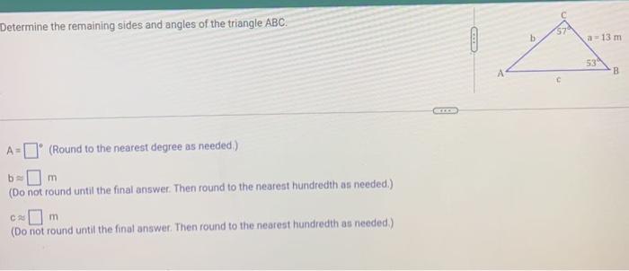 Solved Determine the remaining sides and angles of the | Chegg.com