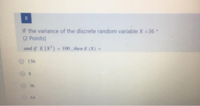 Solved 8 If the variance of the discrete random variable X | Chegg.com
