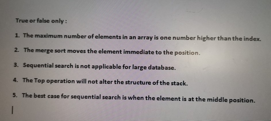 Solved True or false only: 1. The maximum number of elements | Chegg.com