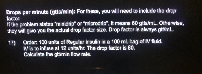 Solved Drops per minute (gtts/min): For these, you will need | Chegg.com