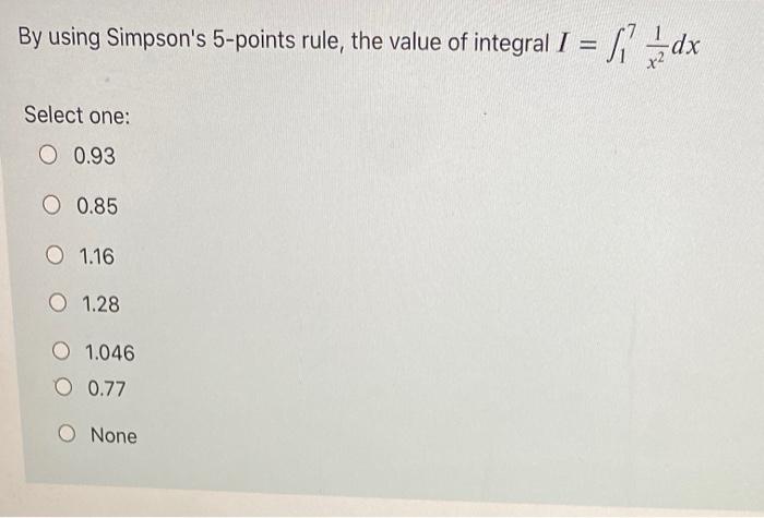 Solved By using Simpson's 5-points rule, the value of | Chegg.com