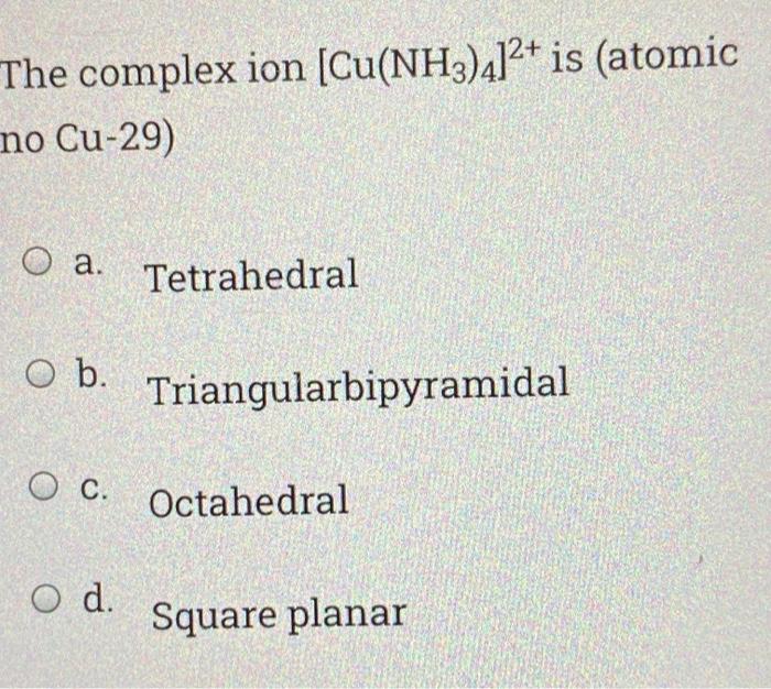 Solved Which of the following coordination complexes is most