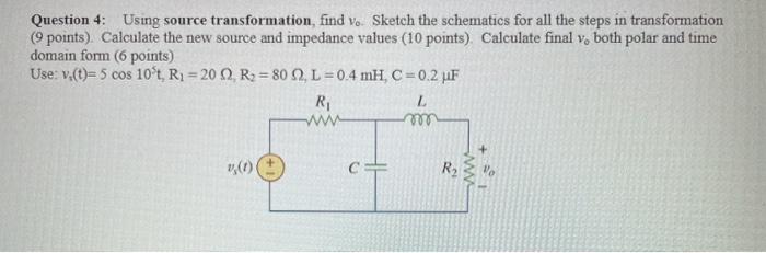 Solved Question 4: Using Source Transformation, Find V. | Chegg.com