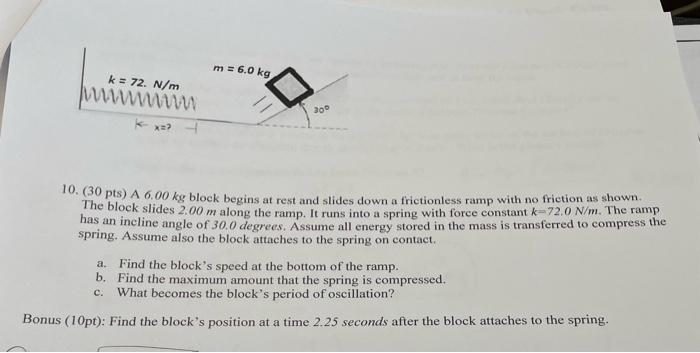 Solved 10. (30pts)A6.00 kg block begins at rest and slides | Chegg.com