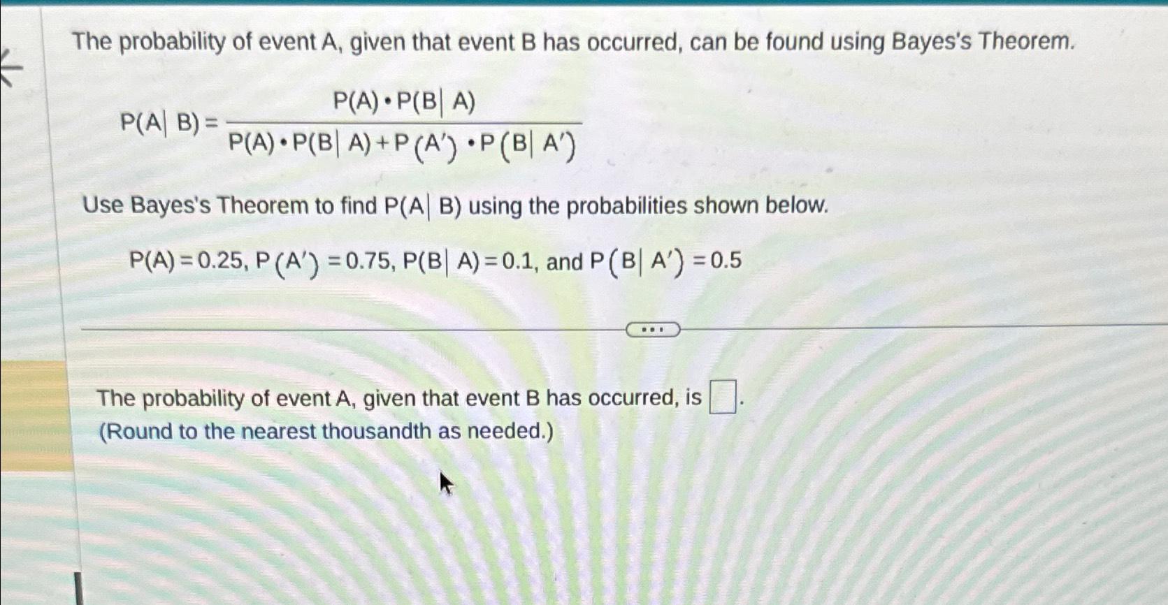 Solved The Probability Of Event A, ﻿given That Event B Has | Chegg.com