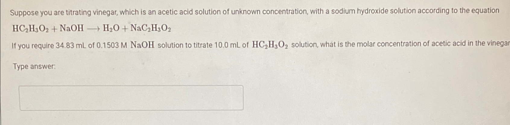 Solved Suppose you are titrating vinegar, which is an acetic | Chegg.com