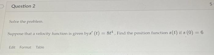 Solved Solve the problem. Suppose that a velocity function | Chegg.com
