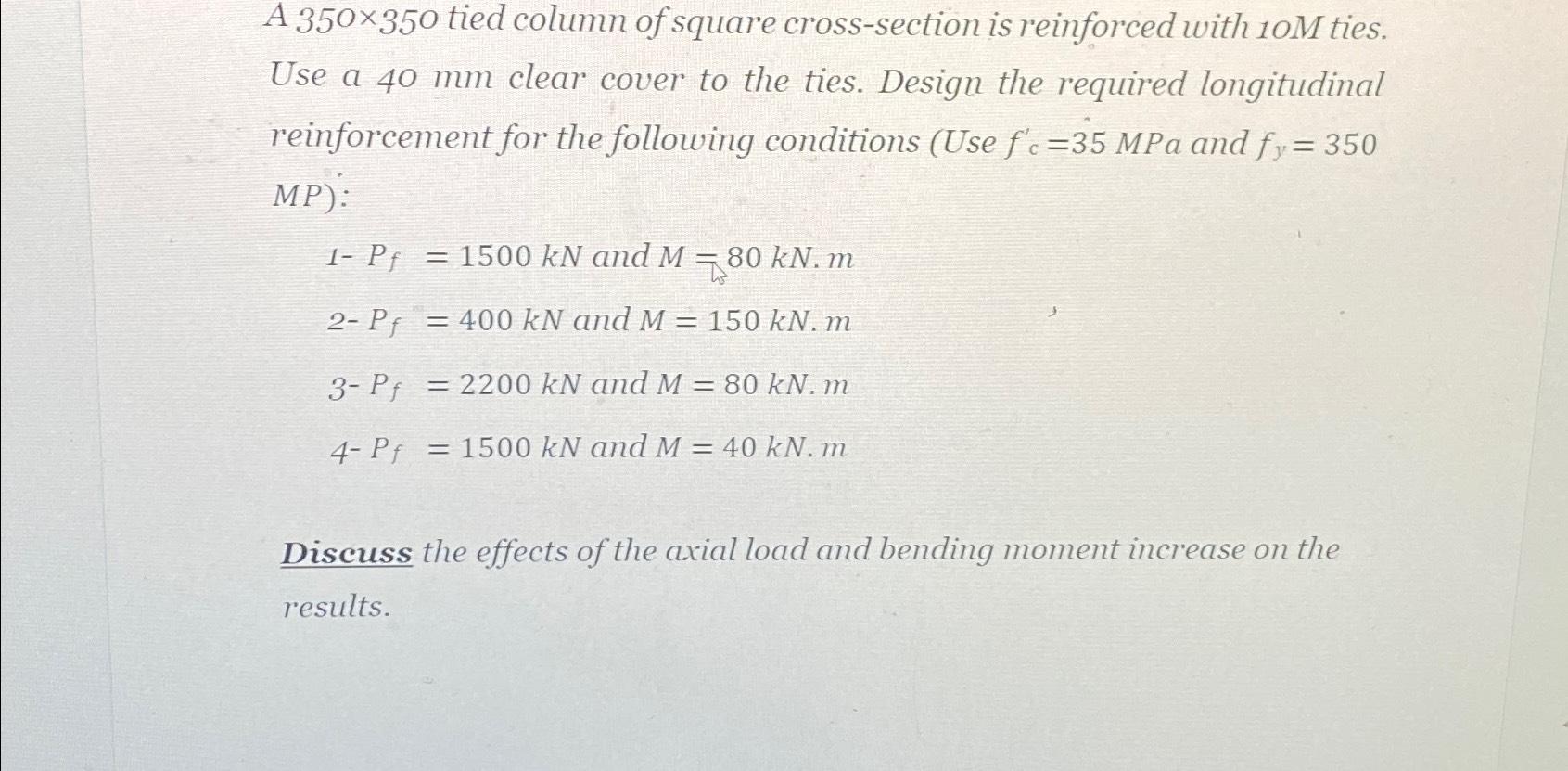 Solved A 350×350 ﻿tied column of square cross-section is | Chegg.com